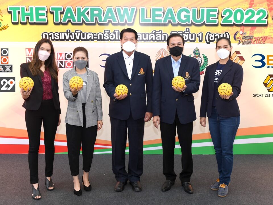 “TAKRAW THAILAND LEAGUE 2022” KICK OFF